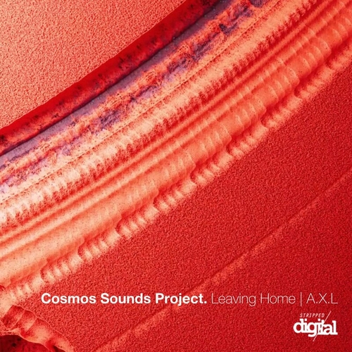 Cosmos Sounds Project - Leaving Home - A.X.L [356SD]